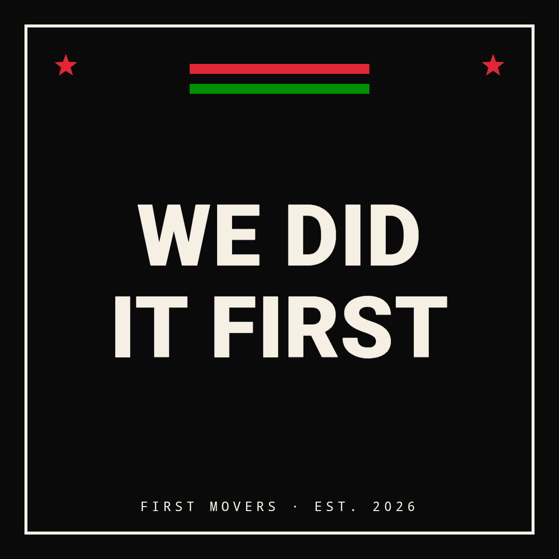 We Did It First